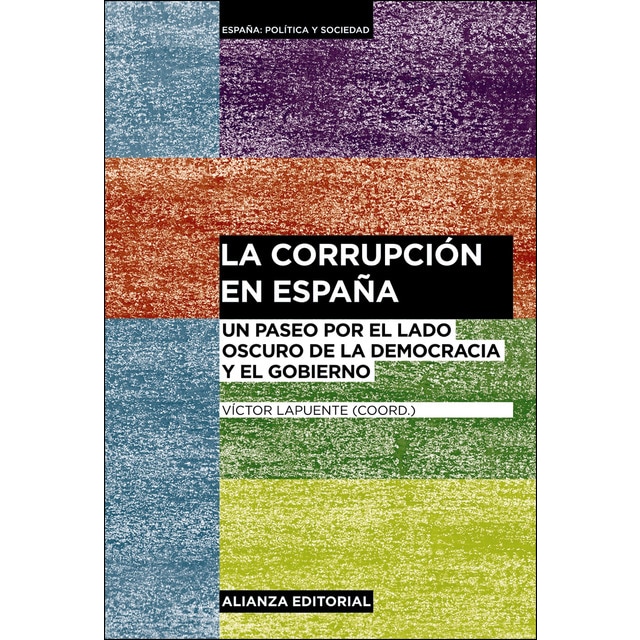 La corrupción en españa: Un paseo por el lado oscuro de la democracia y el gobierno.pdf