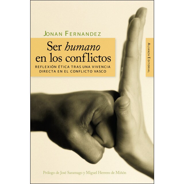 Ser humano en los conflictos: Reflexión ética tras una vivencia directa en el conflicto vasco.pdf