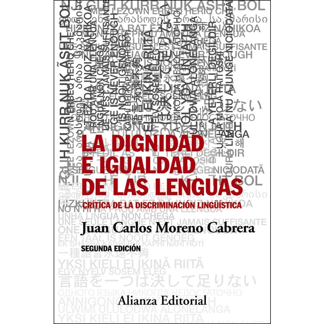 La dignidad e igualdad de las lenguas: Segunda edición - crítica de la discriminación lingüística.pdf