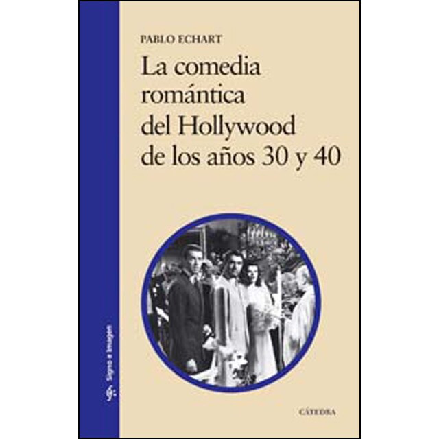 La comedia romántica del hollywood de los años 30 y 40.pdf