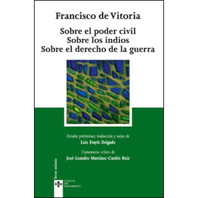 Sobre el poder civil sobre los indios sobre el derecho de la guerra (Tapa blanda)