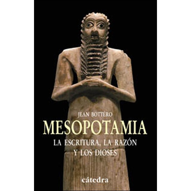 Mesopotamia: La escritura, la razón y los dioses.pdf