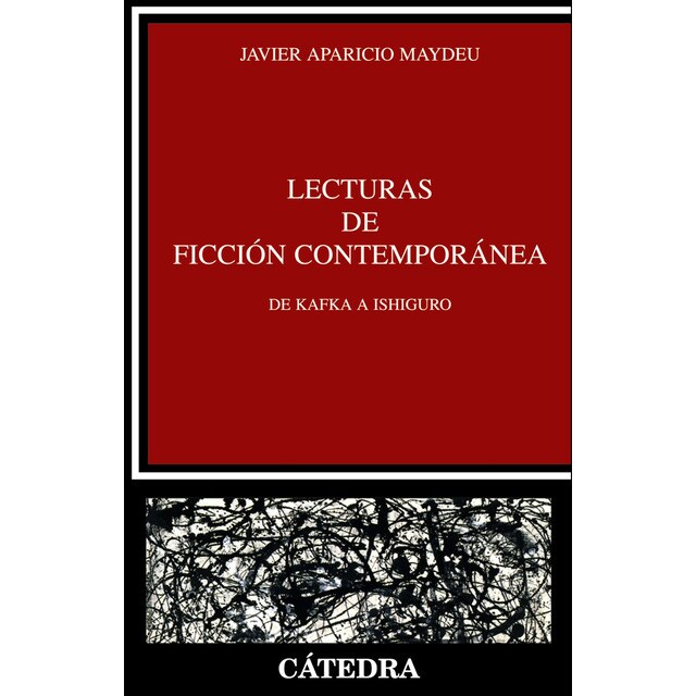 Lecturas de ficción contemporánea: De kafka a ishiguro (Tapa blanda)