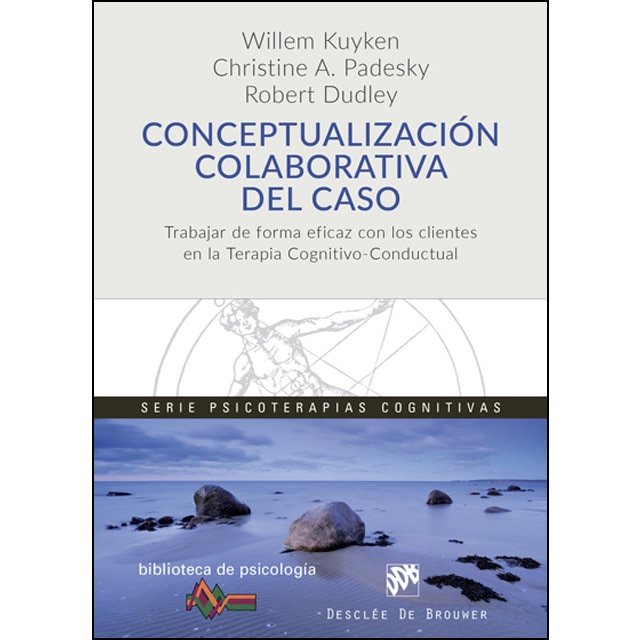 Conceptualización colaborativa del caso. Trabajar de forma eficaz con los clientes en la terapia cognitivo-conductual.pdf