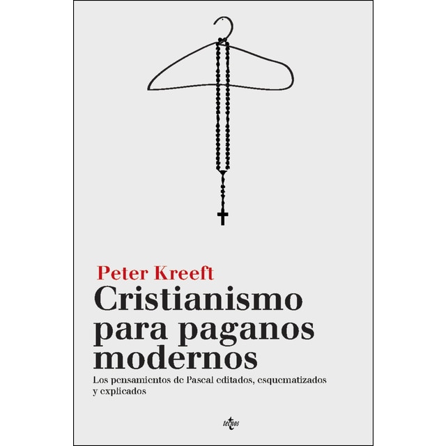 Cristianismo para paganos modernos: Los pensamientos de pascal, editados, esquematizados y explicados.pdf