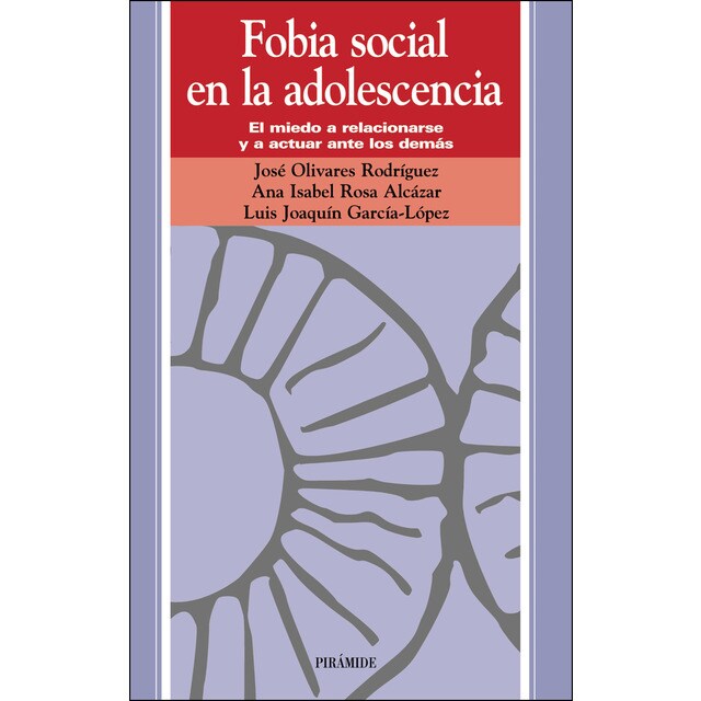 Fobia social en la adolescencia: El miedo a relacionarse y a actuar ante los demás.pdf