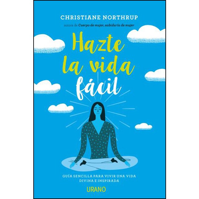 Hazte la vida fácil: Una guía sencilla para vivir una vida divina e inspirada.pdf