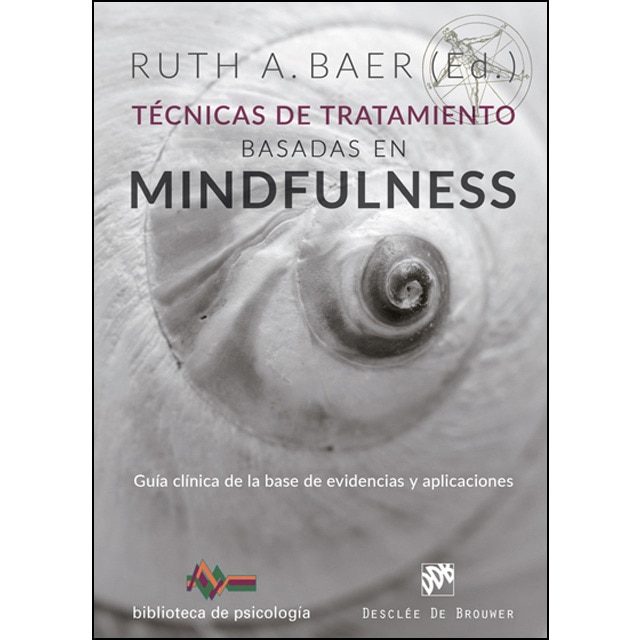 Técnicas de tratamiento basadas en mindfulness. Guía clínica de la base de evidencias y aplicaciones.pdf