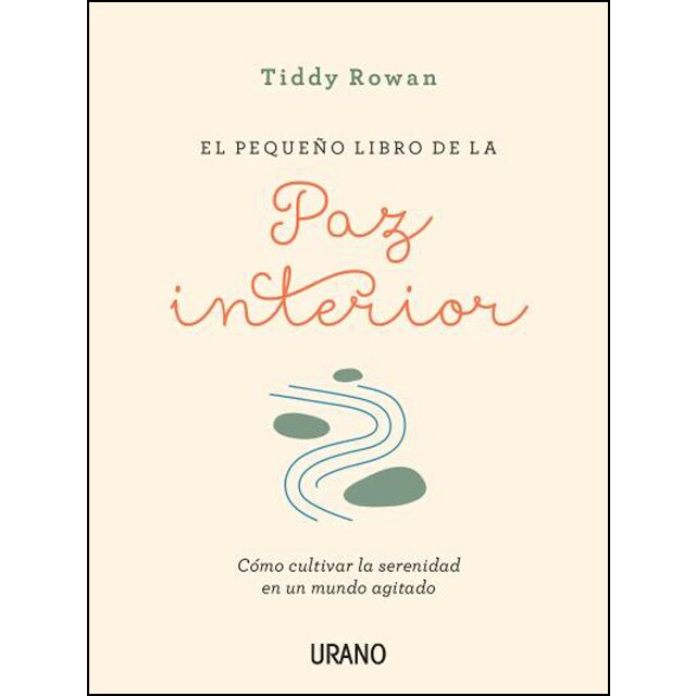 El pequeño libro de la paz interior: Cómo cultivar la serenidad en un mundo agitado.pdf
