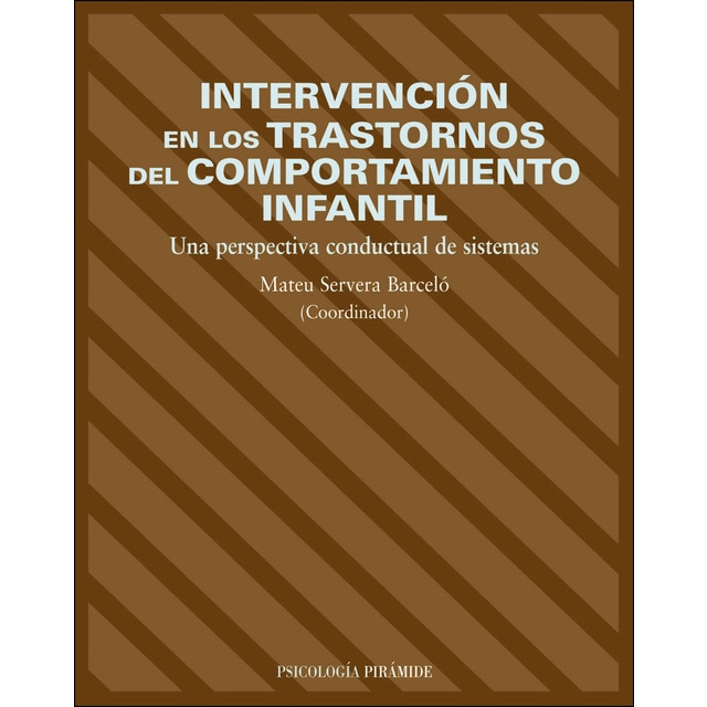Intervención en los trastornos del comportamiento infantil: Una perspectiva conductual de sistemas.pdf