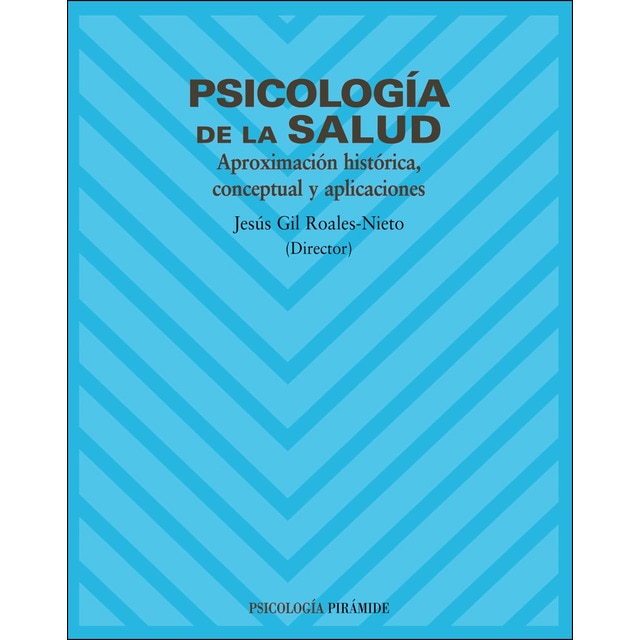 Psicología de la salud: Aproximación histórica, conceptual y aplicaciones (Tapa blanda)