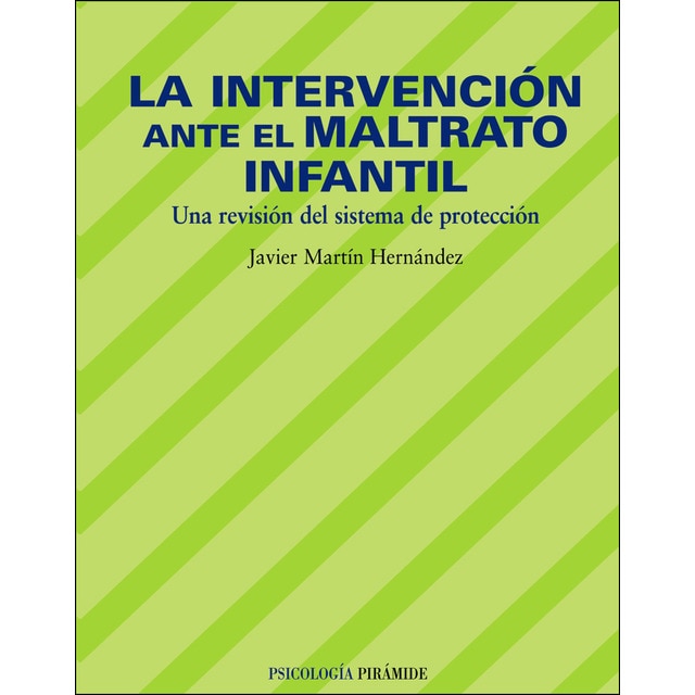 La intervención ante el maltrato infantil: Una revisión del sistema de protección.pdf
