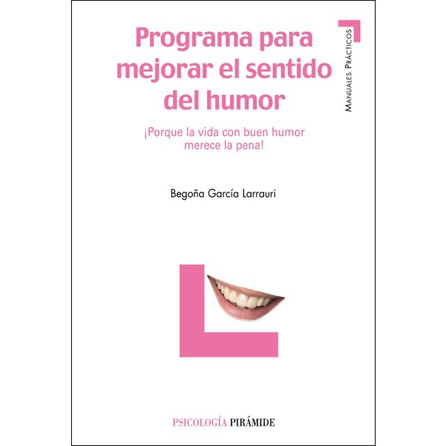 Programa para mejorar el sentido del humor: ¡porque la vida con buen humor merece la pena!.pdf