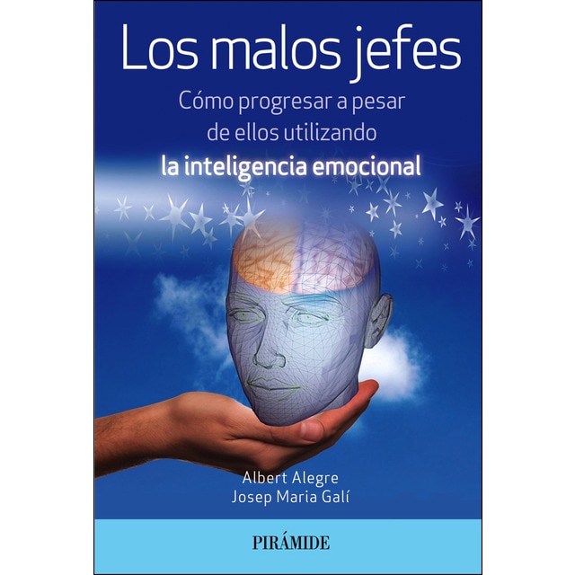 Los malos jefes: Cómo progresar a pesar de ellos utilizando la inteligencia emocional.pdf