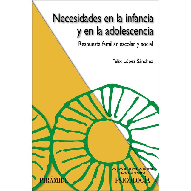Necesidades en la infancia y en la adolescencia: Respuesta familiar, escolar y social.pdf