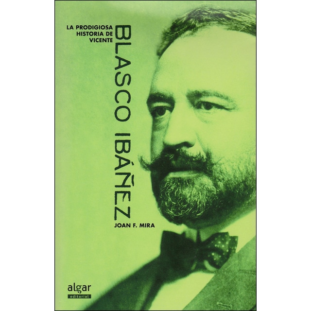La prodigiosa historia de vicente blasco ibáñez.pdf