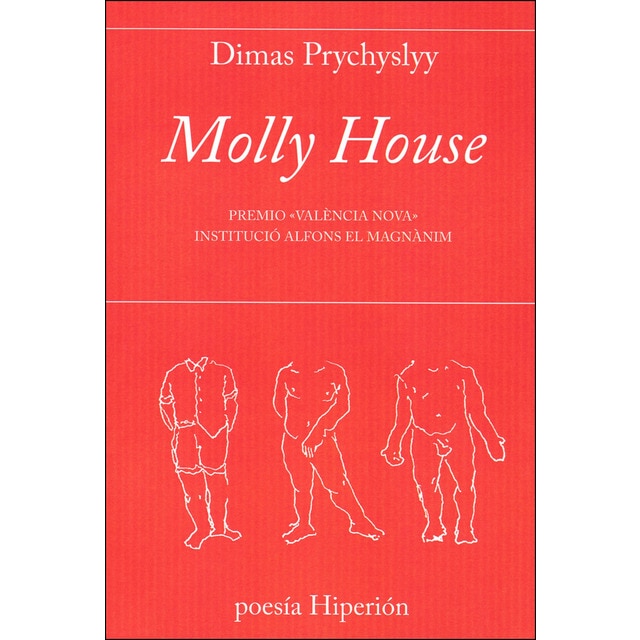 Molly house: Premio «valència nova» institució alfons el magnànim.pdf