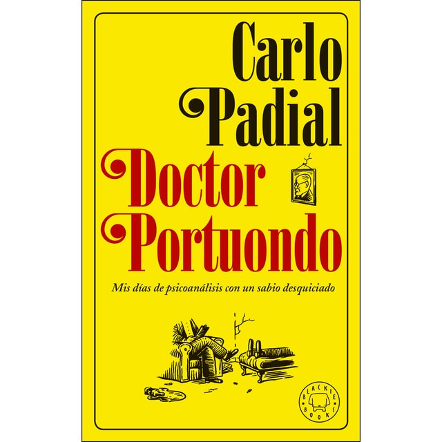 Doctor portuondo. Nueva edición: Mis días de psicoanálisis con un sabio desquiciado.pdf