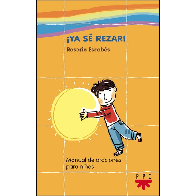 ¡ya sé rezar!: Manual de oraciones para niños.pdf