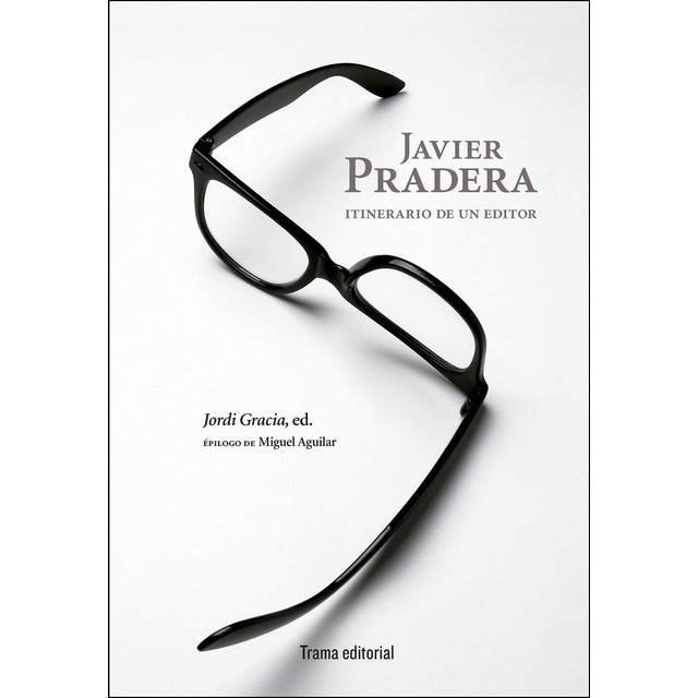 Javier pradera: Itinerario de un editor