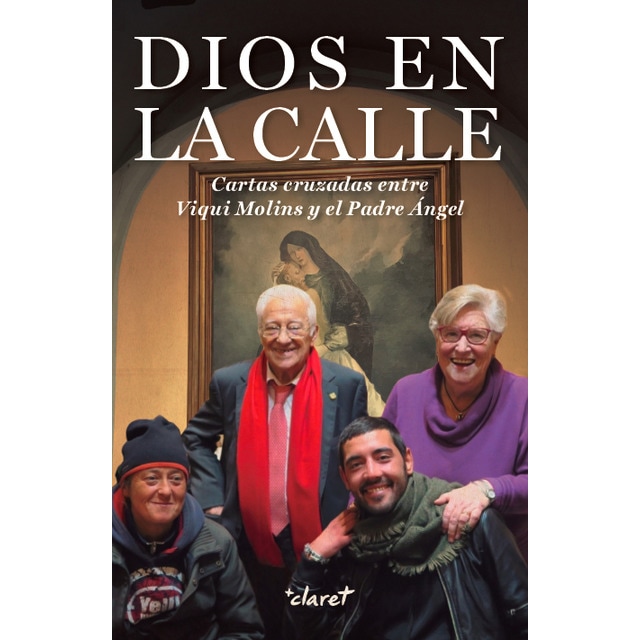 Dios en la calle: Cartas cruzadas entre viqui molins y ell padre ángel.pdf