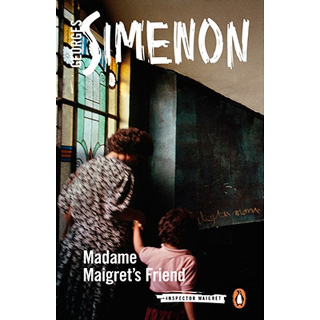 Madame maigret's friend: inspector maigret 34