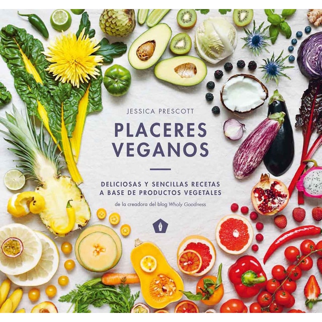 Placeres veganos: Deliciosas y sencillas recetas a base de productores vegetales.pdf