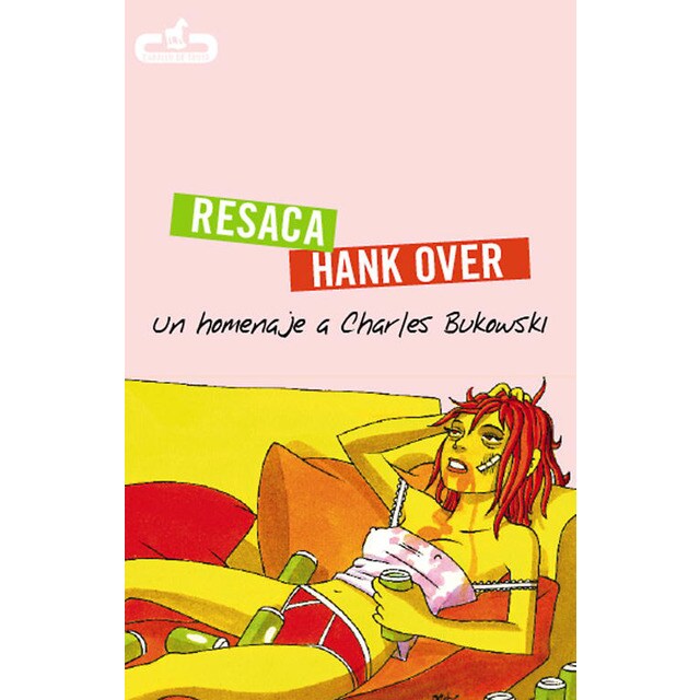 Resaca | hank over: Un homenaje a charles bukowski (Tapa blanda)