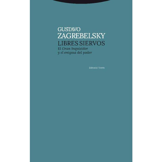 Libres siervos: El gran inquisidor y el enigma del poder.pdf