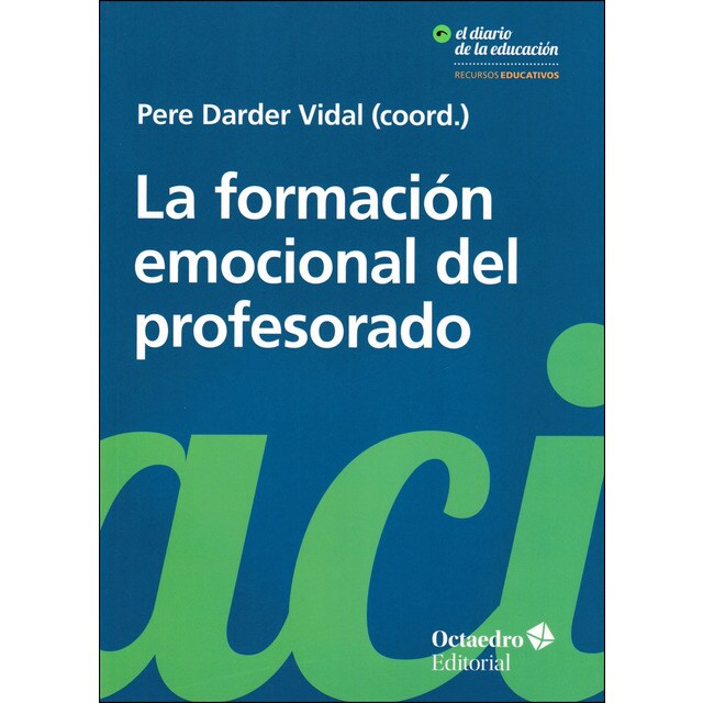 La formación emocional del profesorado: Aprender y educar con bienestar y empatía.pdf
