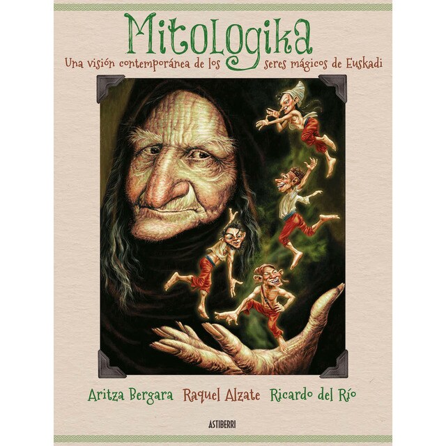 Mitologika. Una visión contemporánea de los seres mágicos de euskadi: Una visión contemporánea de los seres mágicos de euskadi.pdf