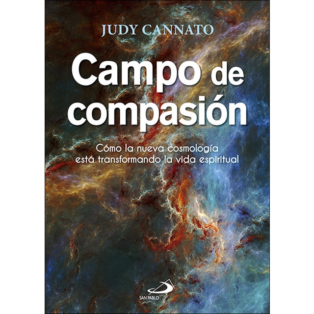 Campo de compasión: Cómo la nueva cosmología está transformando la vida espiritual.pdf