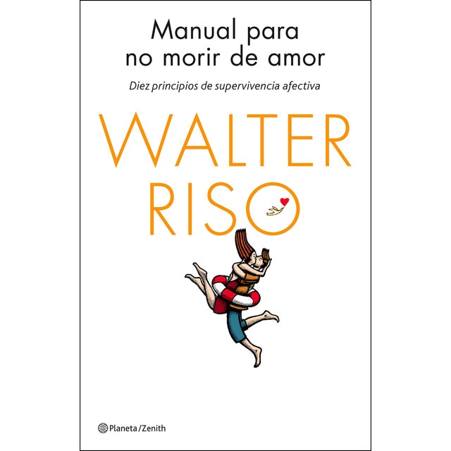 Manual para no morir de amor: Diez principios de supervivencia afectiva.pdf