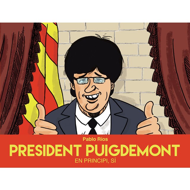 President puigdemont: En principi, sí (Tapa dura)