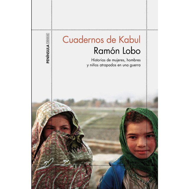 Cuadernos de kabul: Historias de mujeres, hombres y niños atrapados en una guerra (Tapa blanda)