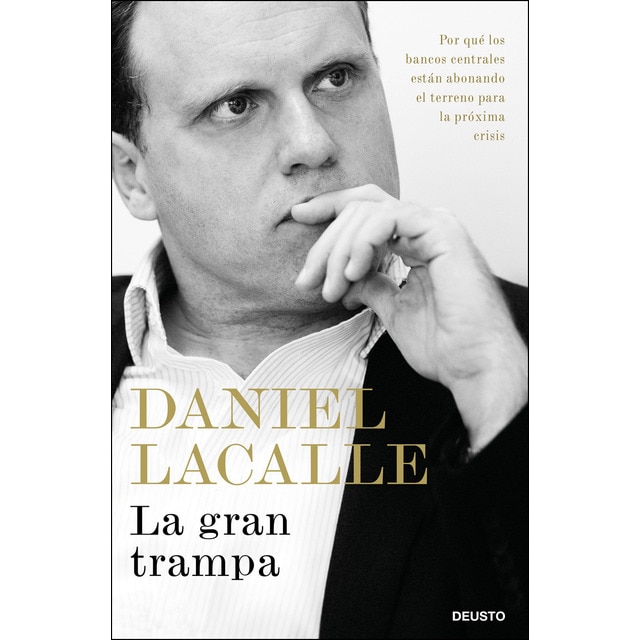 La gran trampa: Por qué los bancos centrales están abonando el terreno para la próxima crisis.pdf