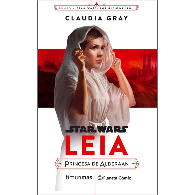 Star Wars Episodio VIII Leia Princesa de Alderaan (novela) (Tapa blanda con solapas)