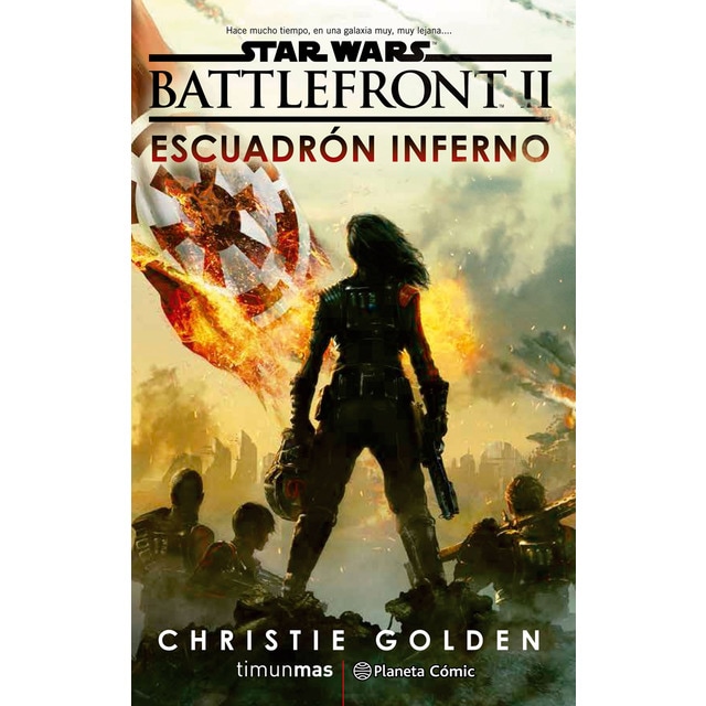 Star wars episodio viii battlefront escuadrón inferno (novela) (Tapa blanda)