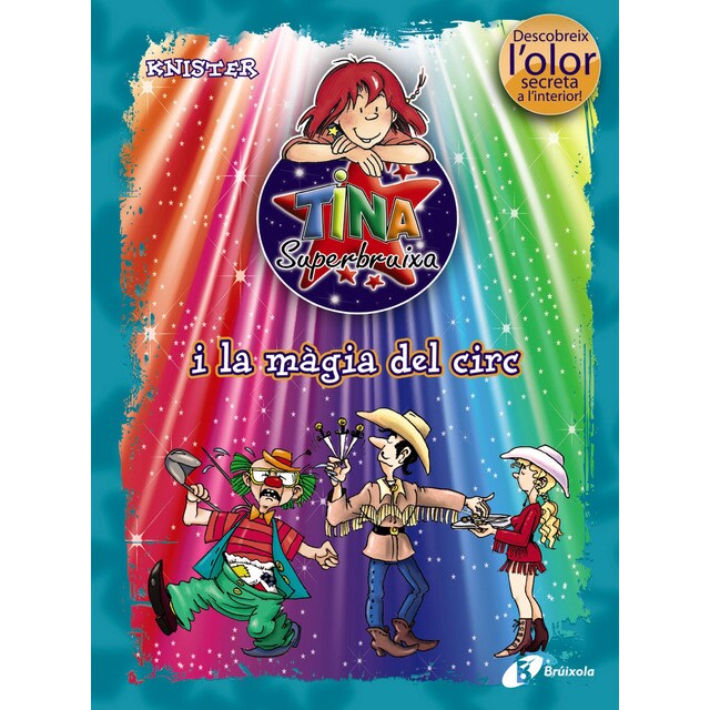Tina Superbruixa i la màgia del circ (ed. COLOR)