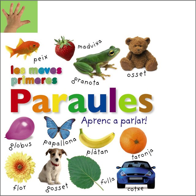 Les meves primeres paraules. Aprenc a parlar! (Tapa dura)