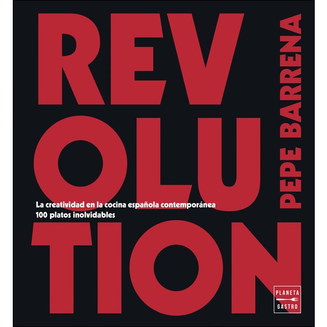 Revolution: La creatividad en la cocina española contemporánea. 100 platos inolvidables.pdf