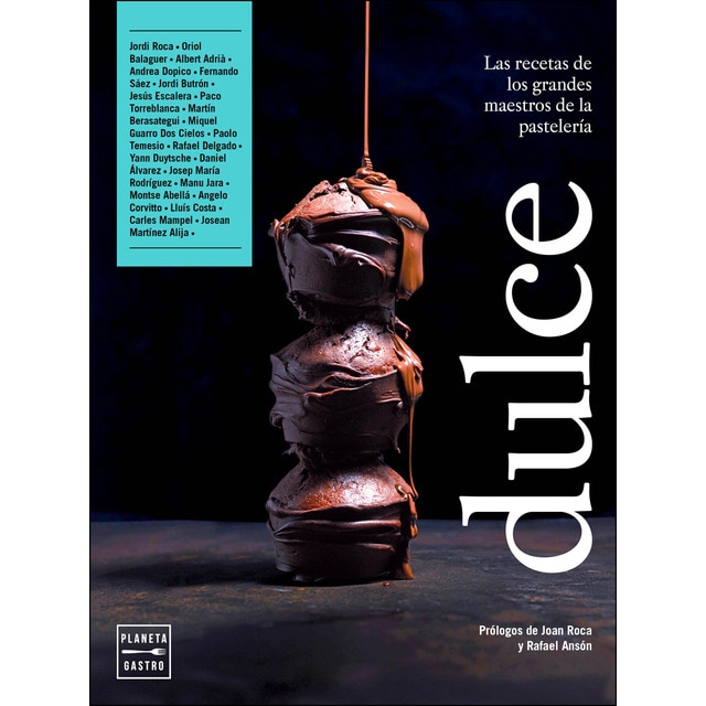 Dulce: Las recetas de los grandes maestros de la pastelería. Presentación de Rafael Ansón, Presidente de la Real Academia de Gastronomía. (Tapa dura)