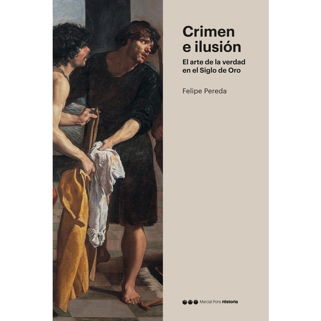 Crimen e ilusión: El arte de la verdad en el siglo de oro.pdf