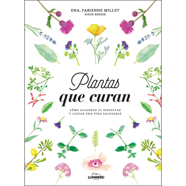 Plantas que curan: Cómo alcanzar el bienestar y llevar una vida saludable.pdf