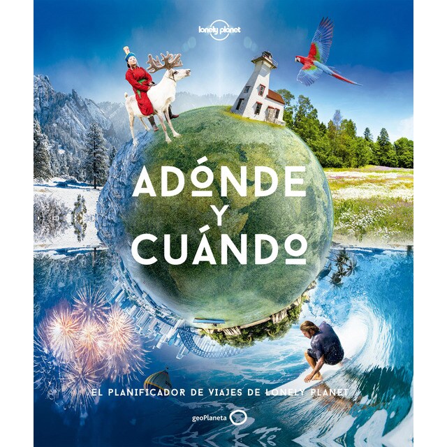 Adónde y cuándo: El planificador de viajes de lonely planet (Tapa dura)