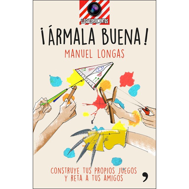 ¡ármala buena!: Construye tus propios juegos y reta a tus amigos.pdf