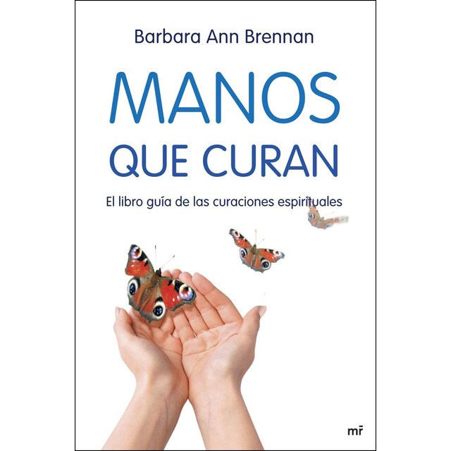 Manos que curan: El libro guía de las curaciones espirituales.pdf