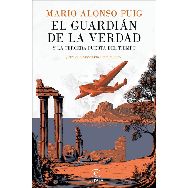 El guardián de la verdad y la tercera puerta del tiempo: ¿para qué has venido a este mundo?.pdf