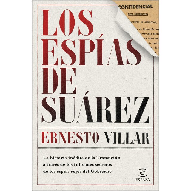 Los espías de suárez: La historia inédita de la transición a través de los informes secretos de los espías rojos del gobierno.pdf