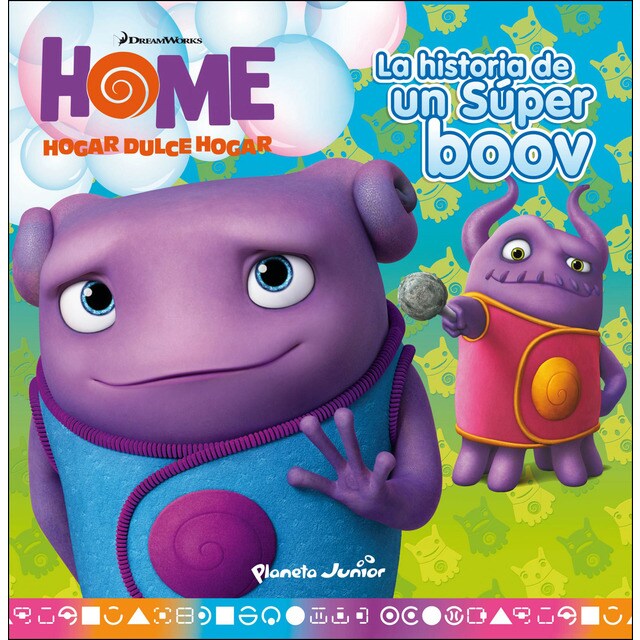 Home. Cuento. La historia de un súper boov: Hogar dulce hogar.pdf